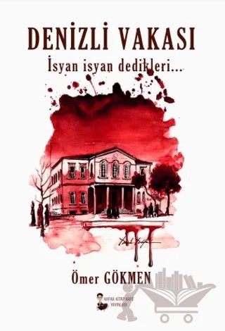 Denizli Vakası – Ömer Gökmen – Kafka Kitap Kafe Yayınları kitap kapağı