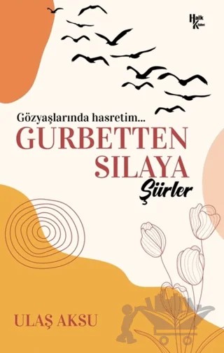 Gurbetten Sılaya Şiirler – Ulaş Aksu – Halk Kitabevi kitap kapağı
