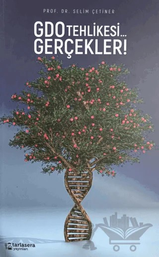 GDO Tehlikesi... Gerçekler! – Selim Çetiner – tarlasera kitap kapağı