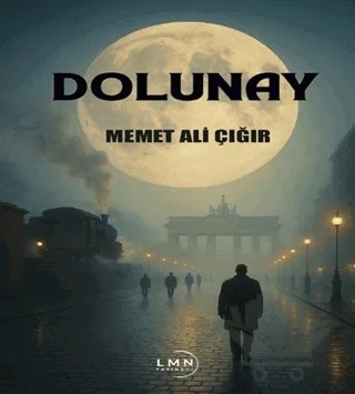 Dolunay – Memet Ali Çığır – Liman Yayınevi kitap kapağı