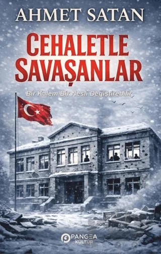 Cehaletle Savaşanlar – Ahmet Satan – Pangea Kültür Yayınları kitap kapağı