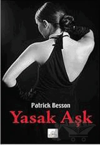 Yasak Aşk – Patrick Besson – Kyrhos Yayınları kitap kapağı