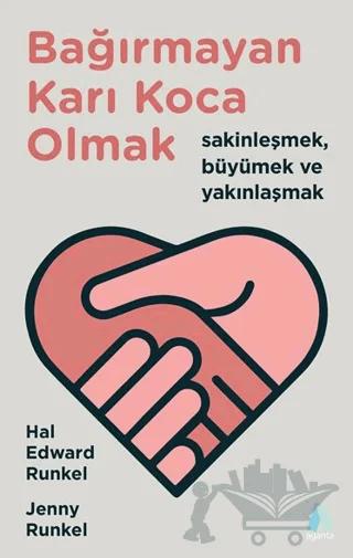 Bağırmayan Karı Koca Olmak – Hal Edward Runkel, Jenny Runkel – Aganta Yayınları kitap kapağı