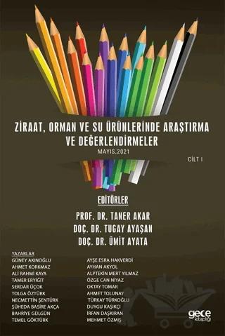 Ziraat, Orman ve Su Ürünlerinde Araştırma ve Değerlendirmeler Cilt 1