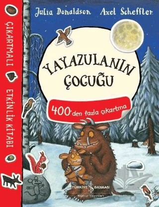 Yayazulanın Çocuğu Çıkartmalı Etkinlik Kitabı – Julia Donaldson – İş Bankası Kültür Yayınları kitap kapağı