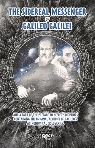 The Sidereal Messenger of Galileo Galilei – Galileo Galilei, Johannes Kepler – Gece Kitaplığı kitap kapağı