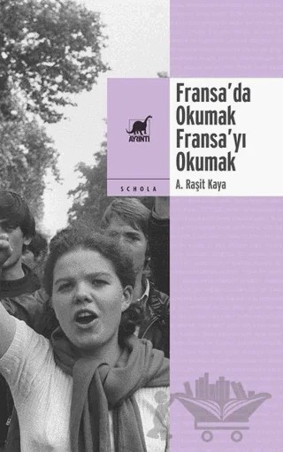 Fransa’da Okumak, Fransa’yı Okumak – A. Raşit Kaya – Ayrıntı Yayınları kitap kapağı