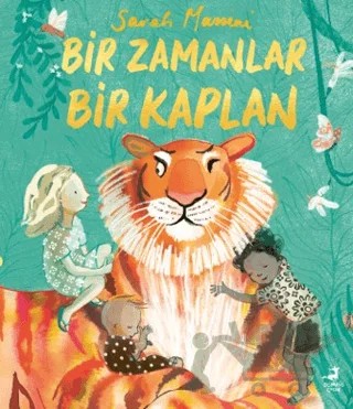 Bir Zamanlar Bir Kaplan – Sarah Massini – Olimpos Çocuk kitap kapağı