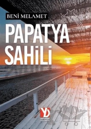 Papatya Sahili – Beni Melamet – Yazardan Direkt Yayınevi kitap kapağı