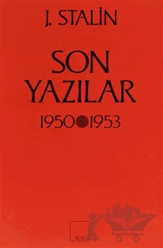 Son Yazılar 1950-1953 – Josef V. Stalin – Sol ve Onur Yayınları kitap kapağı