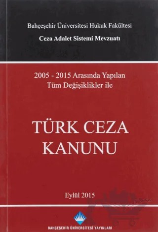 Türk Ceza Kanunu – Kolektif – Bahçeşehir Üniversitesi Yayınları kitap kapağı