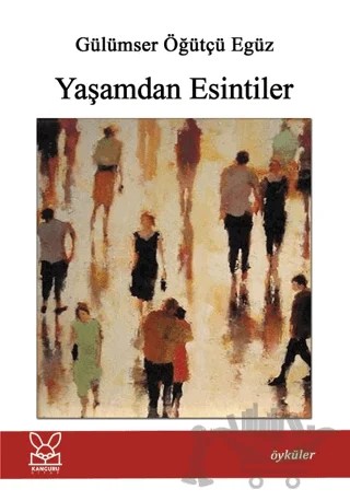 Yaşamdan Esintiler – Gülümser Öğütçü Egüz – Kanguru Yayınları kitap kapağı