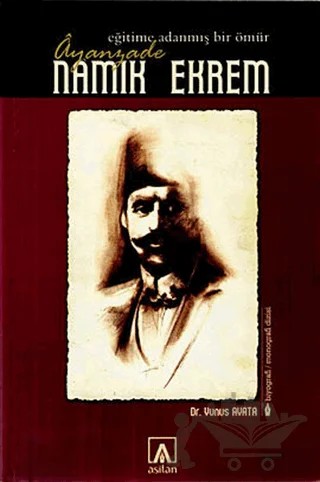 Ayanzade Namık Ekrem – Yunus Ayata – Asitan Yayınları kitap kapağı
