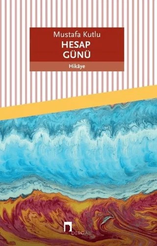 Hesap Günü – Mustafa Kutlu – Dergah Yayınları kitap kapağı