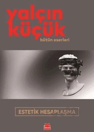 Estetik Hesaplaşma – Yalçın Küçük – Kırmızı Kedi Yayınevi kitap kapağı