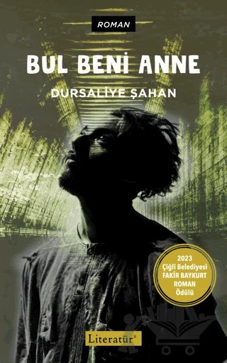 Bul Beni Anne – Dursaliye Şahan – Literatür Yayıncılık kitap kapağı