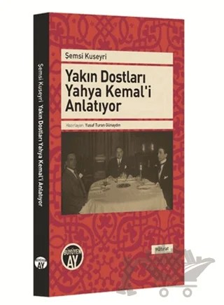 Yakın Dostları Yahya Kemal'i Anlatıyor – Şemsi Kuseyri – Büyüyen Ay Yayınları kitap kapağı