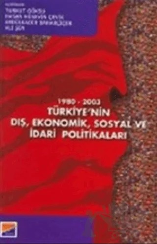 1980-2003 Türkiye’nin Dış Ekonomik Sosyal ve İdari Politikaları – Kolektif – Siyasal Kitabevi kitap kapağı