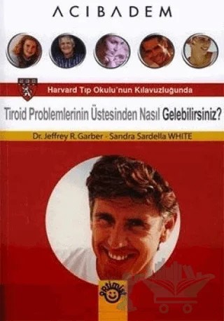 Tiroid Problemlerinin Üstesinden Nasıl Gelebilirsiniz? – Sandra Sardella White – Optimist Kitap kitap kapağı