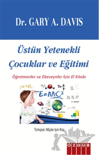 Üstün Yetenekli Çocuklar ve Eğitimi – Gary A. Davis – Özgür Yayınları kitap kapağı