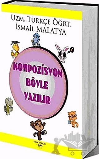 Kompozisyon Böyle Yazılır – İsmail Malatya – Sokak Kitapları Yayınları kitap kapağı