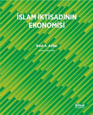 İslam İktisadının Ekonomisi – Rauf A. Azhar – İktisat Yayınları kitap kapağı