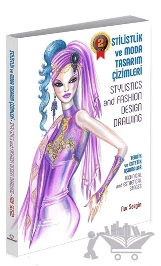 Stilistlik ve Moda Tasarım Çizimleri - Stylistics and Fashion Design Drawing – Nur Sezgin – Alternatif Yayıncılık kitap kapağı