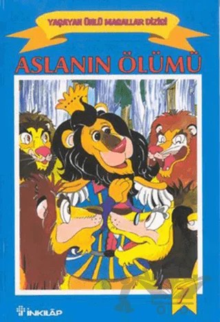 Aslanın Ölümü Yaşayan Ünlü Masallar Dizisi 7 – Derleme – İnkılap Kitabevi kitap kapağı