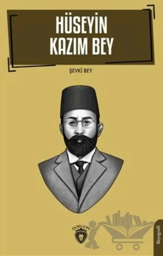 Hüseyin Kazım Bey – Şevki Bey – Dorlion Yayınları kitap kapağı
