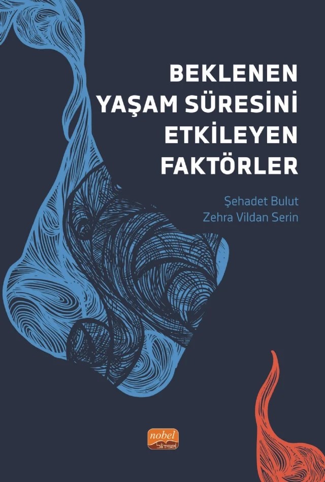 Beklenen Yaşam Süresini Etkileyen Faktörler – Şehadet Bulut, Zehra Vildan Serin – Nobel Bilimsel Eserler kitap kapağı