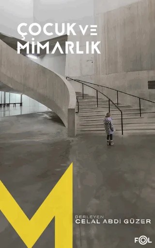 Çocuk ve Mimarlık – Celal Abdi Güzer – Fol Kitap kitap kapağı