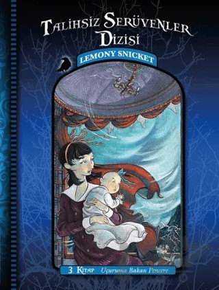 Talihsiz Serüvenler Dizisi 3: Uçuruma Bakan Pencere – Lemony Snicket – Doğan Egmont Yayıncılık kitap kapağı