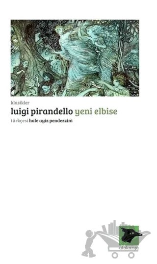Yeni Elbise – Luigi Pirandello – Alakarga Sanat Yayınları kitap kapağı