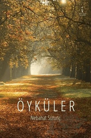 Öyküler – Nebahat Sütunç – İkinci Adam Yayınları kitap kapağı