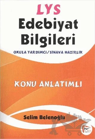 LYS Edebiyat Bilgileri – Selim Belenoğlu – Pelikan Tıp Teknik Yayıncılık kitap kapağı