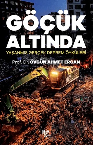 Göçük Altında - Yaşanmış Gerçek Deprem Öyküleri – Övgün Ahmet Ercan – Halk Kitabevi kitap kapağı
