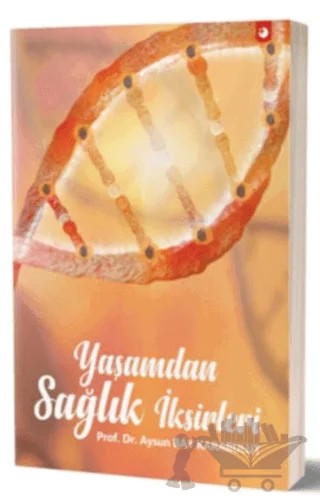 Yaşamdan Sağlık İksirleri – Aysun Bay Karabulut – Artı Farma kitap kapağı