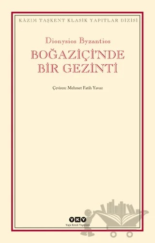 Boğaziçi’nde Bir Gezinti – Dionysisos Byzantios – Yapı Kredi Yayınları kitap kapağı
