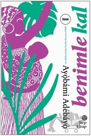 Benimle Kal – Ayobami Adebayo – Hep Kitap kitap kapağı