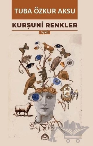 Kurşuni Renkler – Tuba Özkur Aksu – Kekeme Yayınları kitap kapağı