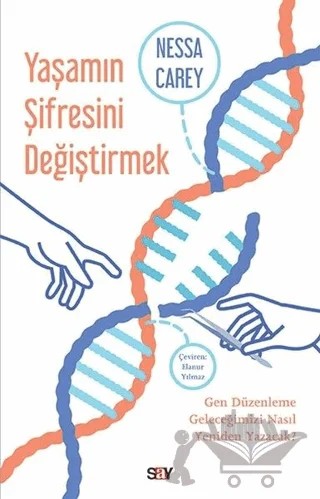Yaşamın Şifresini Değiştirmek – Nessa Carey – Say Yayınları kitap kapağı