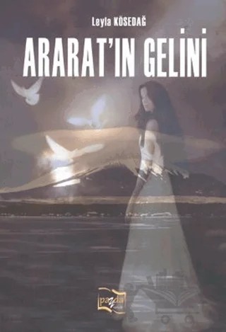 Ararat’ın Gelini – Leyla Kösedağ – Payda Yayıncılık kitap kapağı