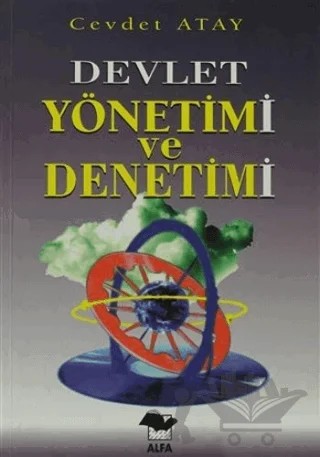 Devlet Yönetimi ve Denetimi – Cahit Atay – Alfa Yayınları - Ders Kitapları kitap kapağı