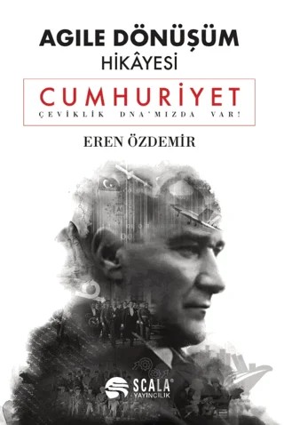 Agile Dönüşüm Hikayesi - Cumhuriyet – Eren Özdemir – Scala Yayıncılık kitap kapağı