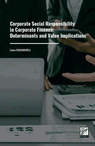 Corporate Social Responsibility in Corporate Finance: Determinants and Value Implications – Cansu İskenderoğlu – Gazi Kitabevi kitap kapağı