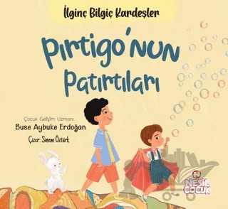 Pırtigo’nun Patırtıları - İlginç Bilgiç Kardeşler – Buse Aybuke Erdoğan – Nesil Çocuk Yayınları kitap kapağı