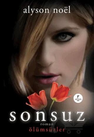 Sonsuz – Alyson Noel – Artemis Yayınları kitap kapağı