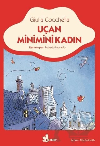 Uçan Minimini Kadın – Giulia Cocchella – Çınar Yayınları kitap kapağı