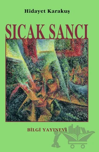 Sıcak Sancı – Hidayet Karakuş – Bilgi Yayınevi kitap kapağı