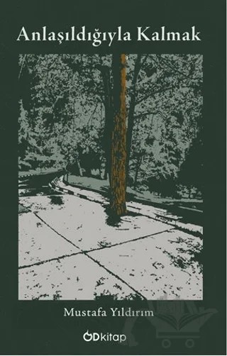 Anlaşıldığıyla Kalmak – Mustafa Yıldırım – Od Kitap kitap kapağı